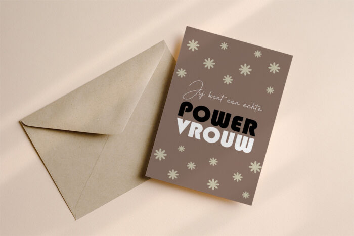 Jij bent een echte powervrouw wenskaart bruin