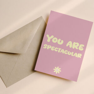 You are spectacular