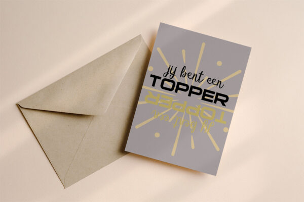 Jij bent een topper taupe Jij bent een topper! Taupe