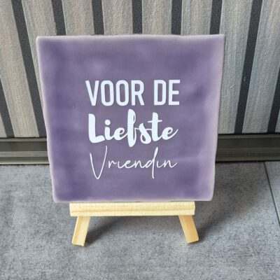 Voor de liefste vriendin tegel