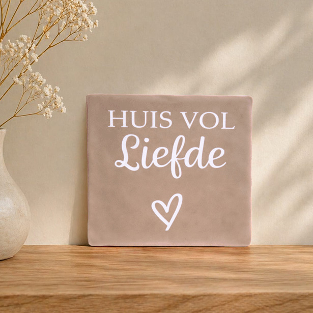 Tegeltje met tekstHuis vol liefde