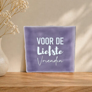 keramische tegel met tekst ‘Voor de liefste vriendin’, persoonlijk cadeau of woondecoratie