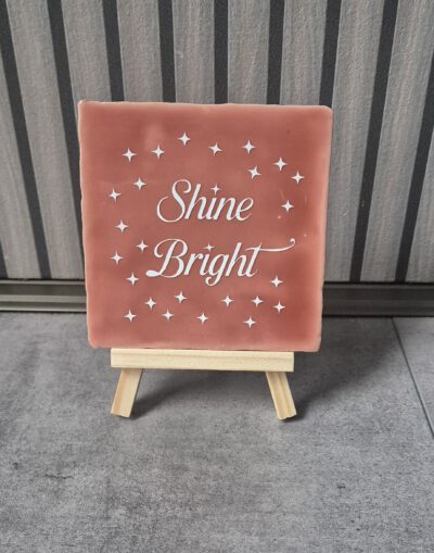 Tegeltje met tekst
Shine Bright