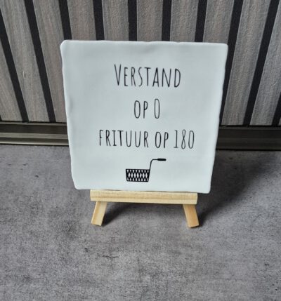 Tegeltje met tekst
Frituur