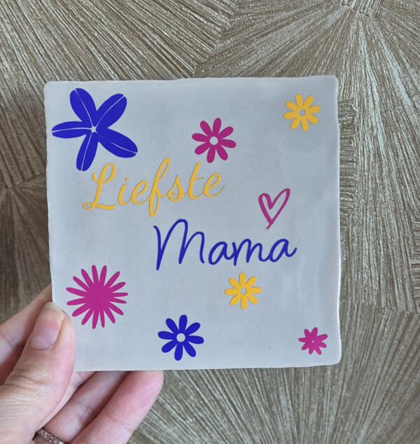 Tegeltje met tekst
Liefste mama