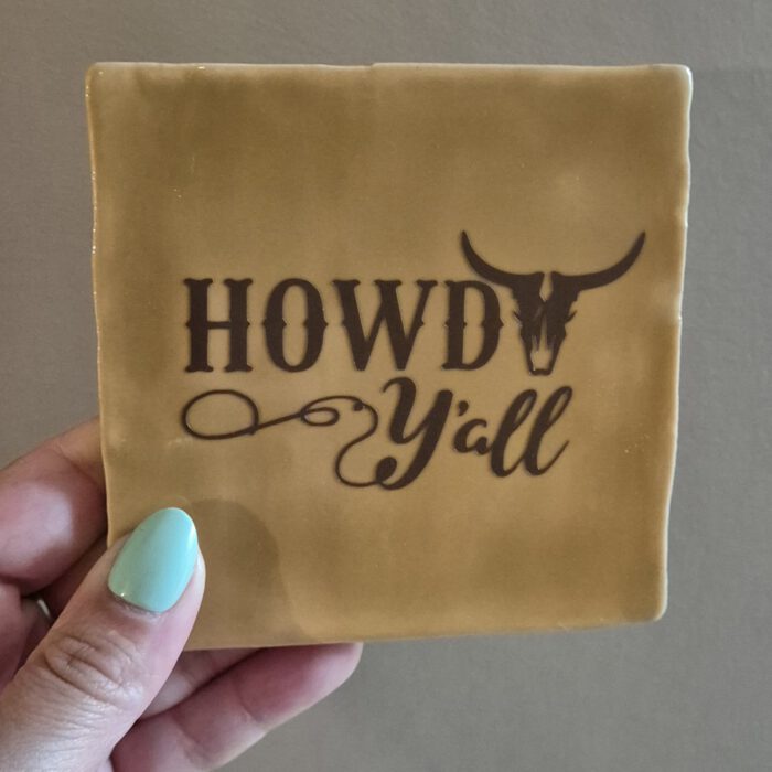 Tegeltje met tekst
Howdy Y'all