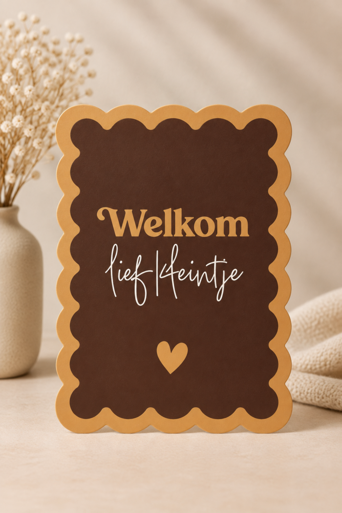 Welkom Lief Kleintje – Unieke Vorm